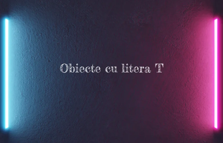 obiecte cu litera t