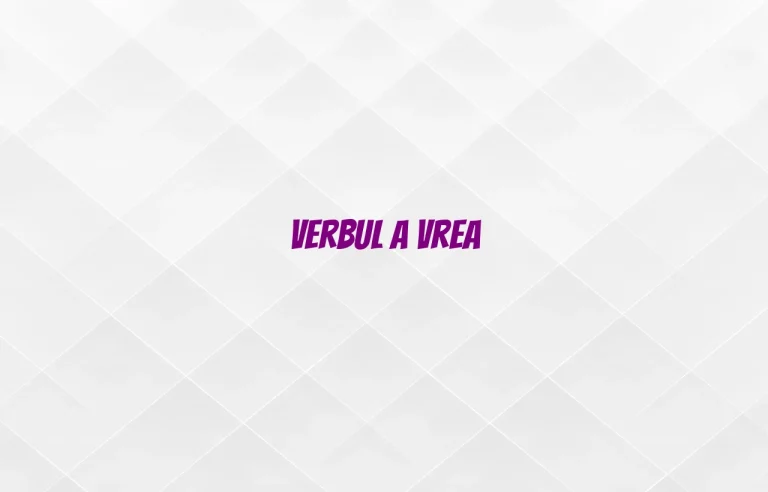 verbul a vrea