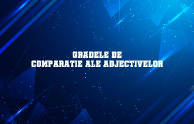 grade de comparatie adjective