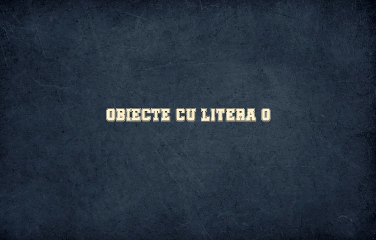 obiecte cu litera o