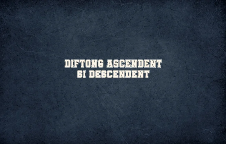 diftong ascendent si descendent