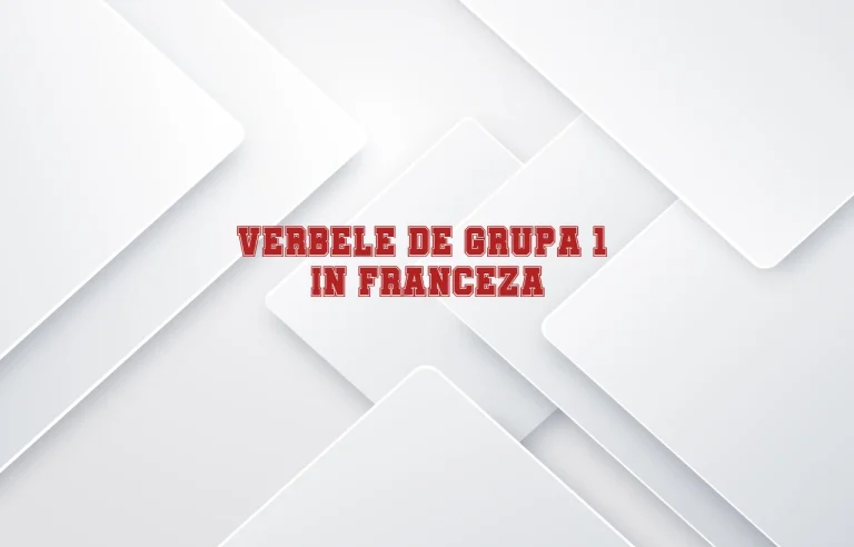 verbele de grupa 1 in franceza