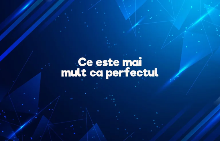 ce este mai mult ca perfectul