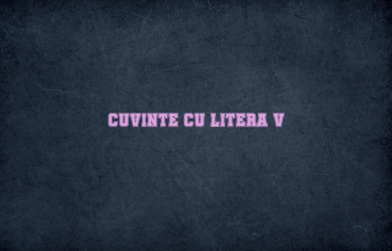cuvinte cu litera v