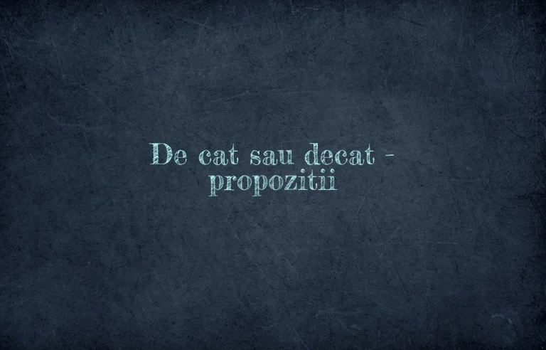 de cat sau decat propozitii