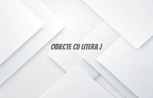 obiecte cu litera j