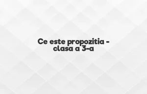 ce este propozitia clasa 3