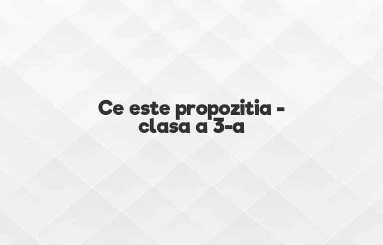 ce este propozitia clasa 3