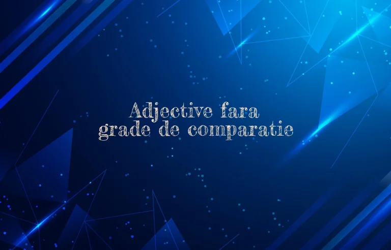 adjective fara grade de comparatie