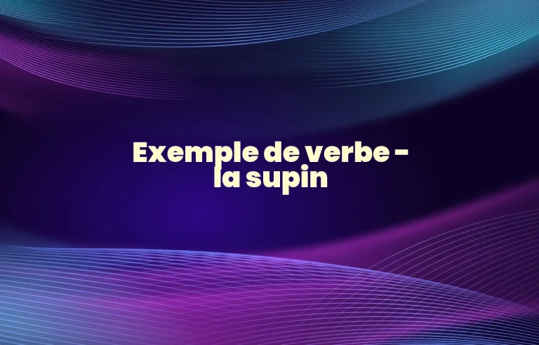 exemple de verbe la supin