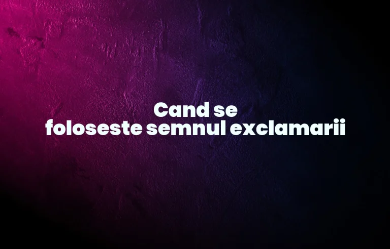 cand se foloseste semnul exclamarii